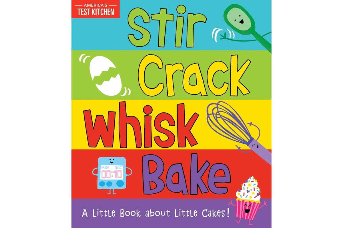 Stir Crack Whisk Bake: An Interactive Board Book about Baking for Toddlers and Kids (America's Test Kitchen Kids, Stocking Stuffer)